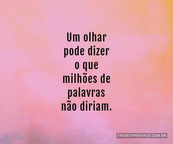 um-olhar-pode-dizer-o-que-milhoes-de-palavras